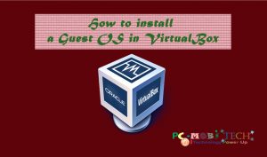 How to install a Guest OS in VirtualBox Virtual Machine