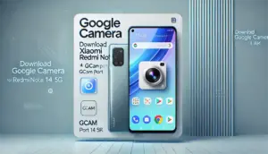 Download Google Camera for Xiaomi Redmi Note 14 5G _ GCam Port APK