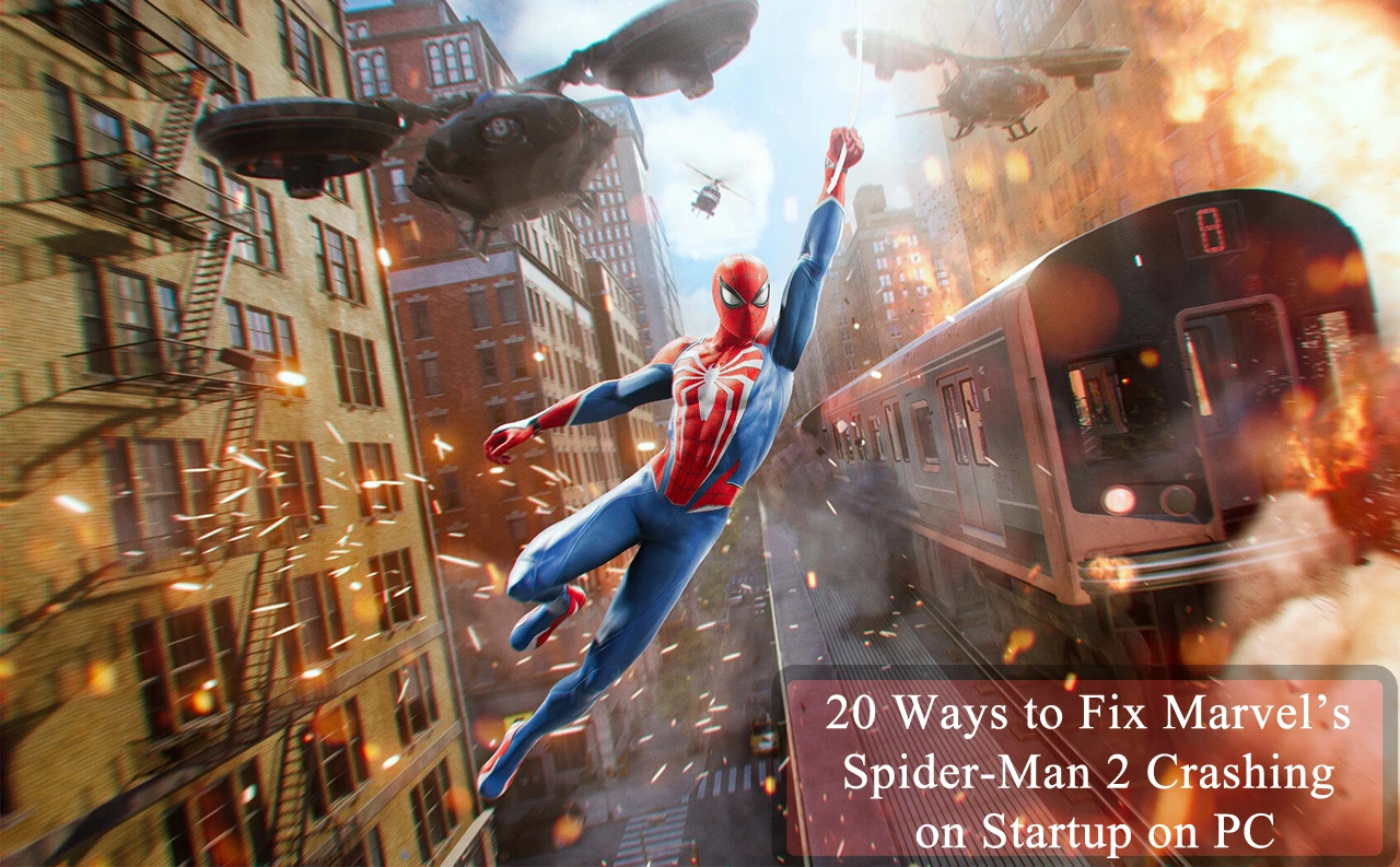 20 Ways to Fix Marvel’s Spider-Man 2 Crashing on Startup on PC