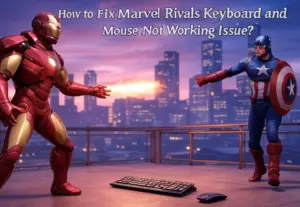 How to Fix Marvel Rivals Keyboard and Mouse Not Working Issue